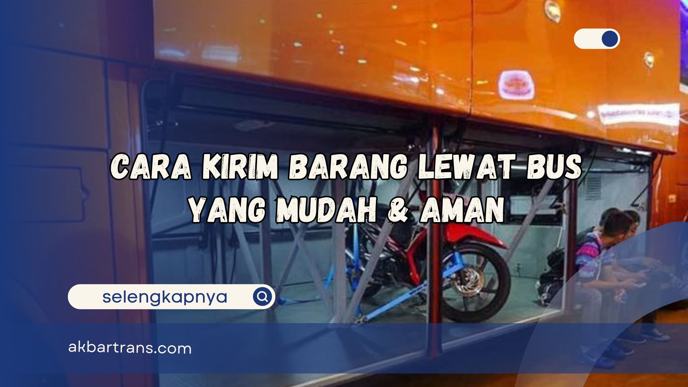 Cara Kirim Barang Lewat Bus Yang Mudah Aman