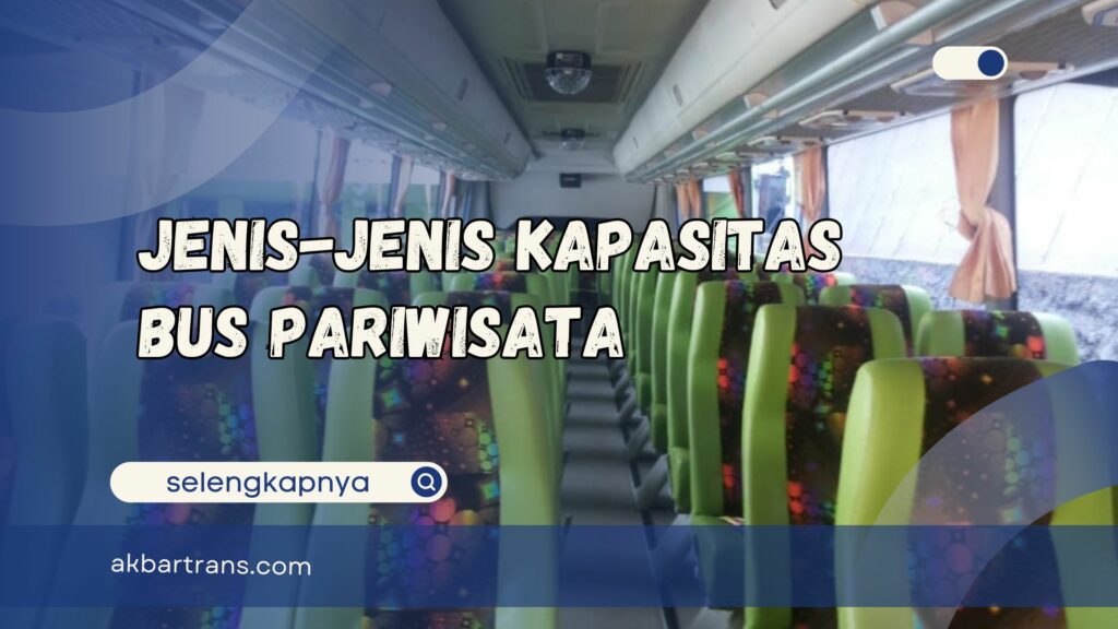 kapasitas bus pariwisata