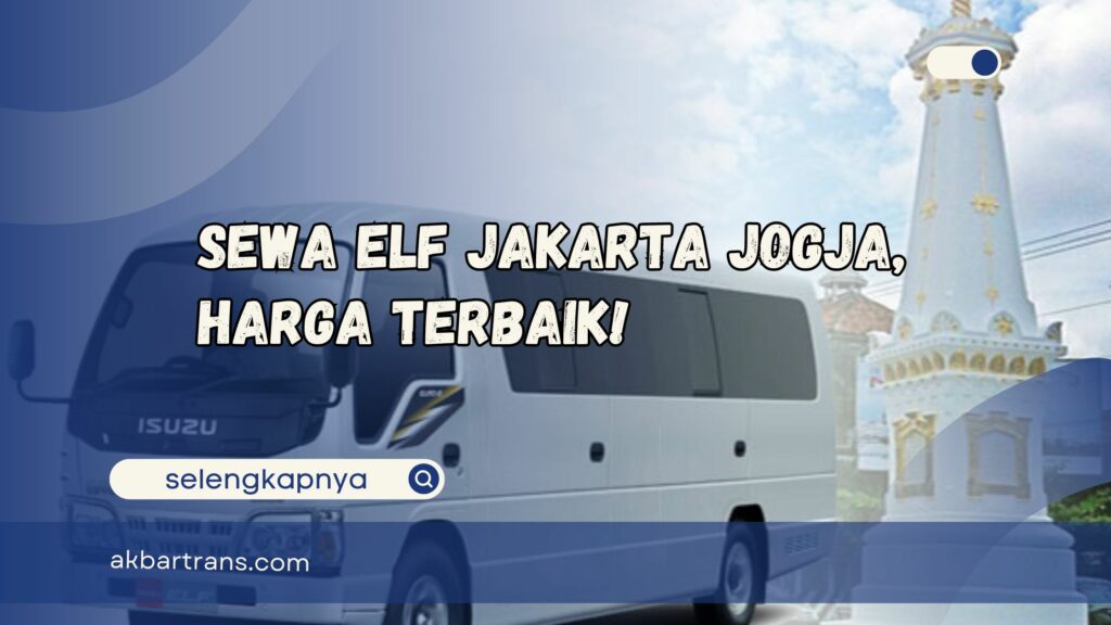 sewa elf jakarta jogja