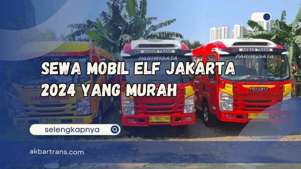 sewa mobil elf jakarta