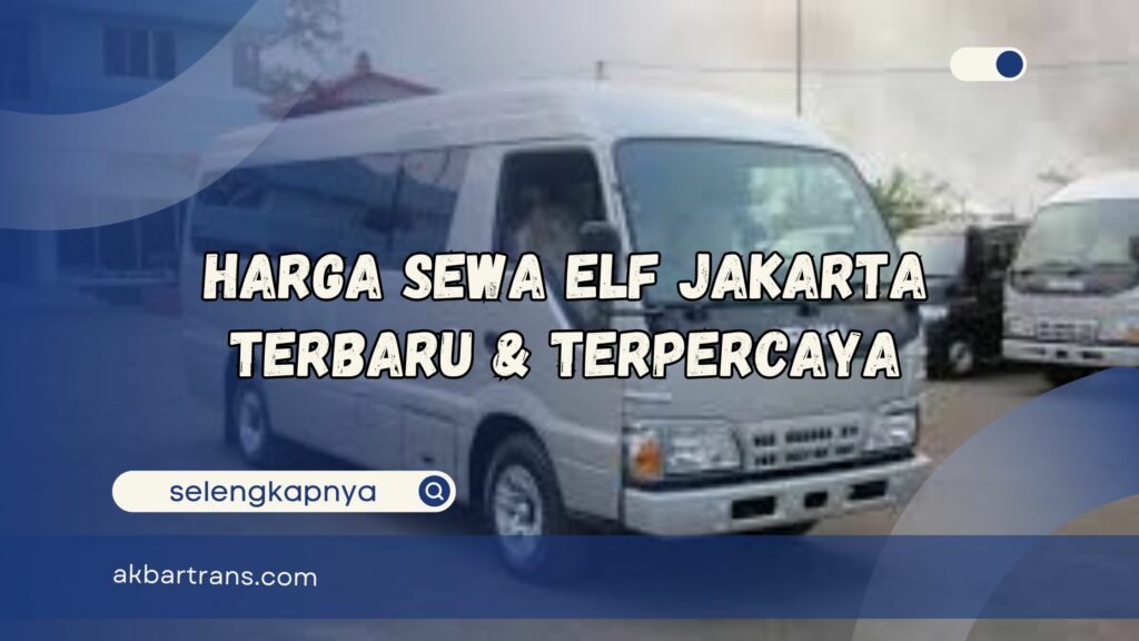 harga sewa elf jakarta