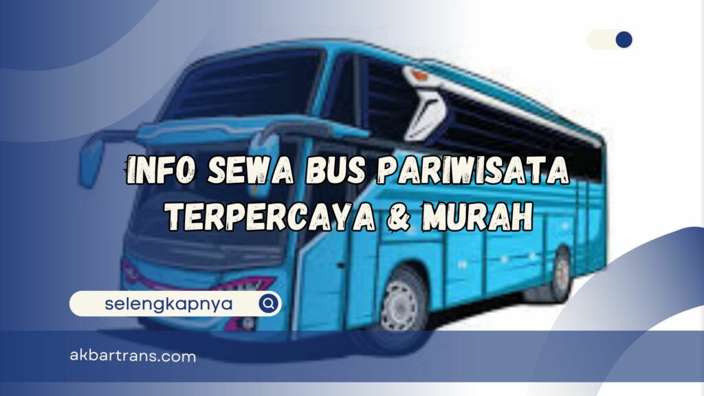 info sewa bus pariwisata