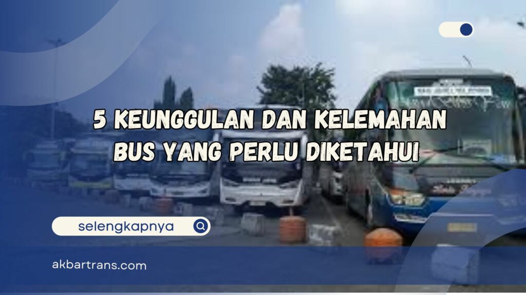 keunggulan dan kelemahan bus