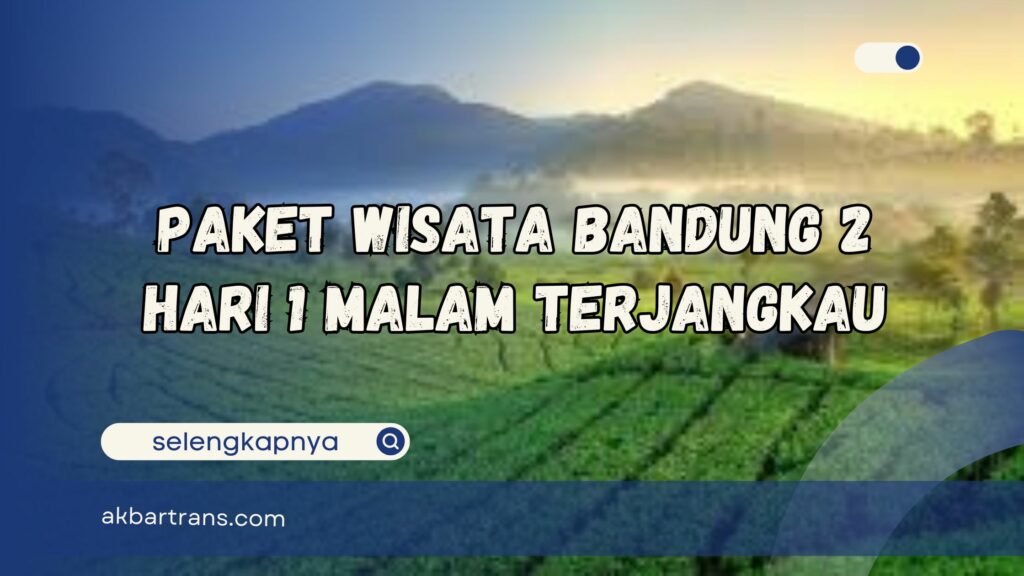 paket wisata bandung