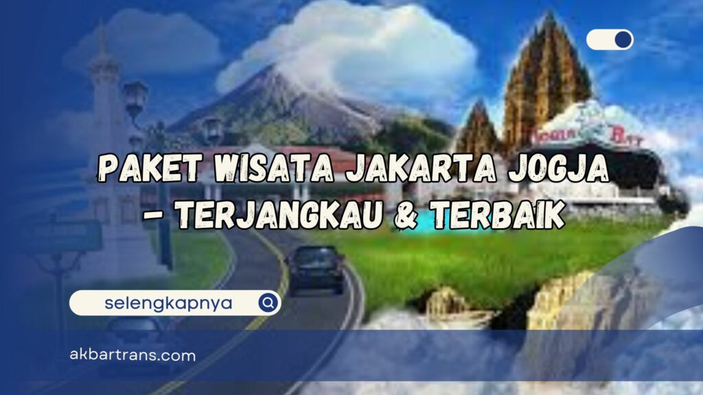 paket wisata jakarta jogja