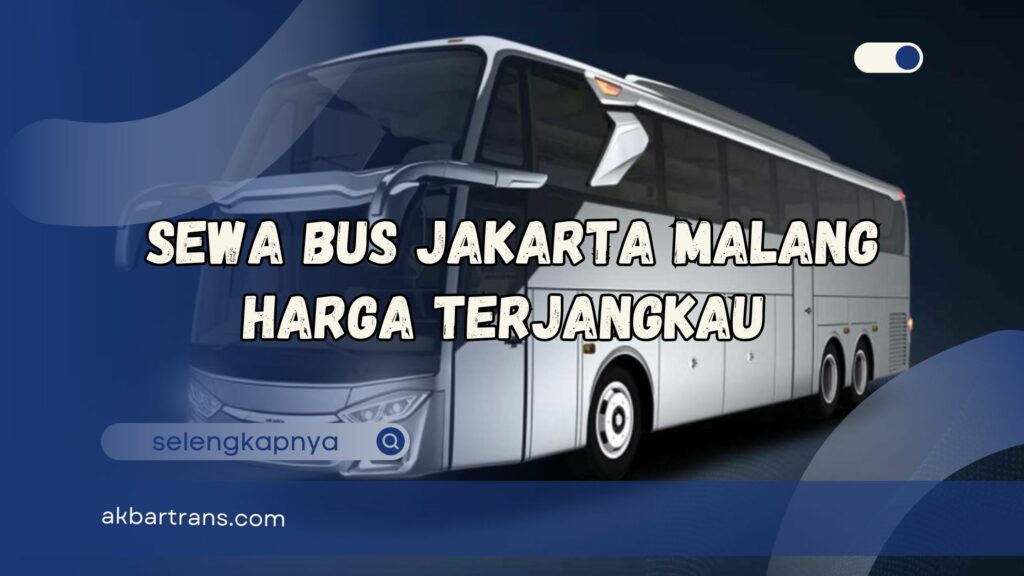 sewa bus jakarta malang