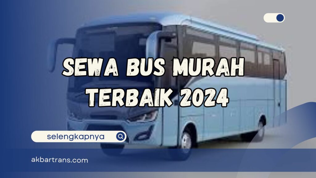 sewa bus murah