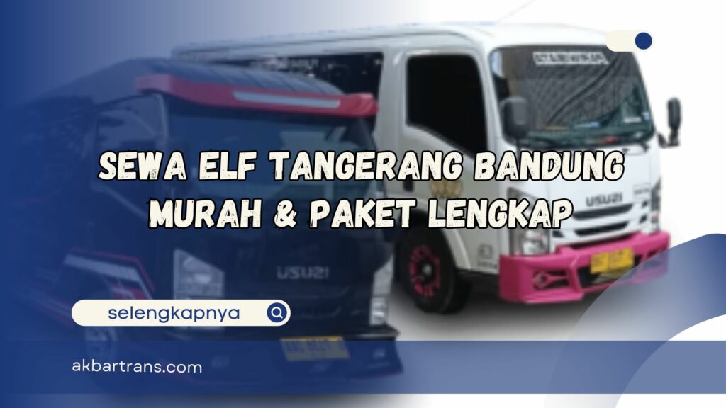 sewa elf tangerang bandung