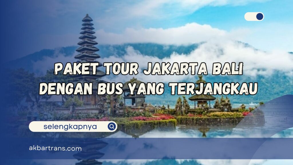 paket tour jakarta bali