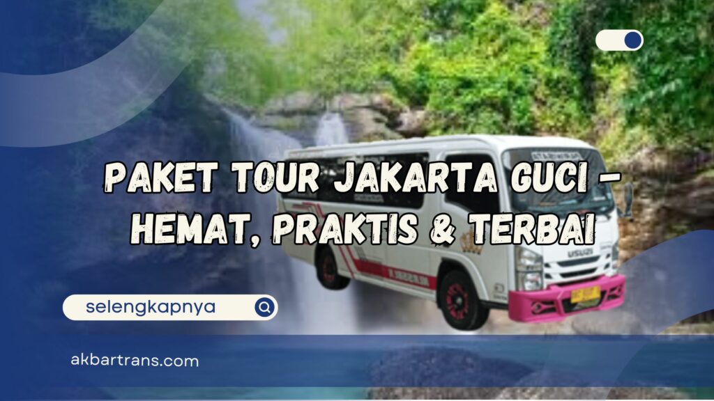 paket tour jakarta guci