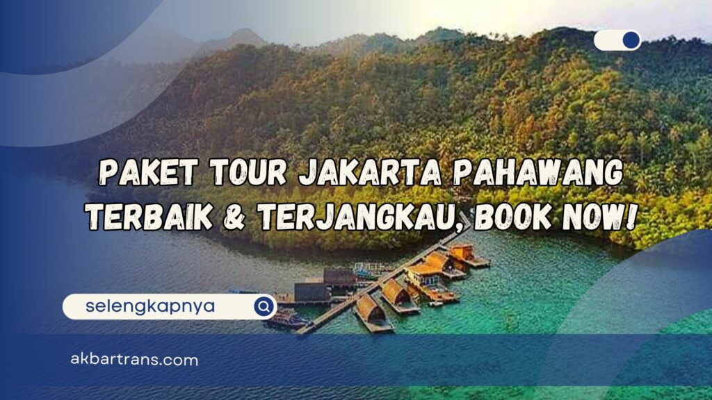 Paket Tour Jakarta Pahawang Terbaik dan Terjangkau, Book Now