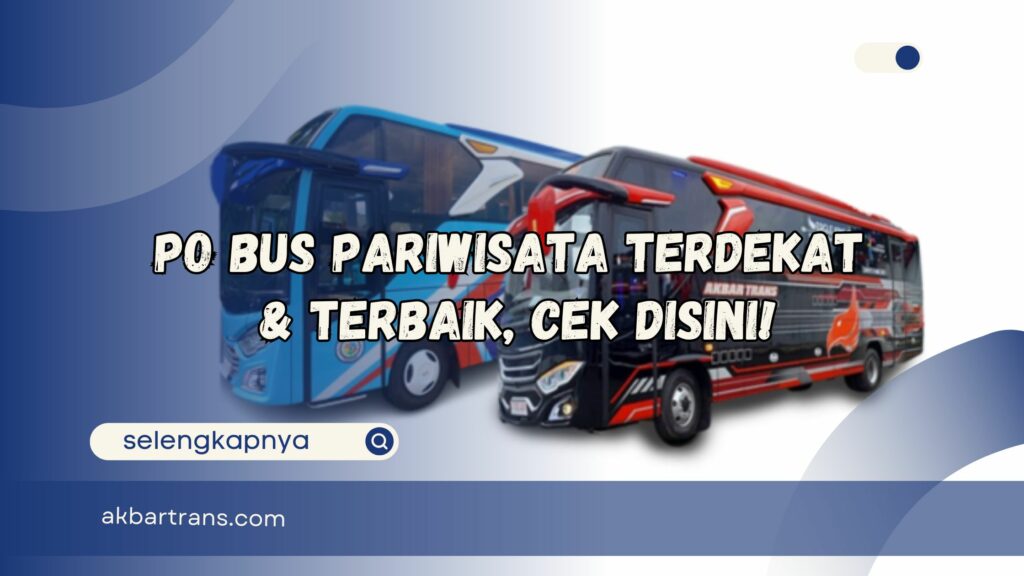 PO Bus Pariwisata Terdekat terbaik